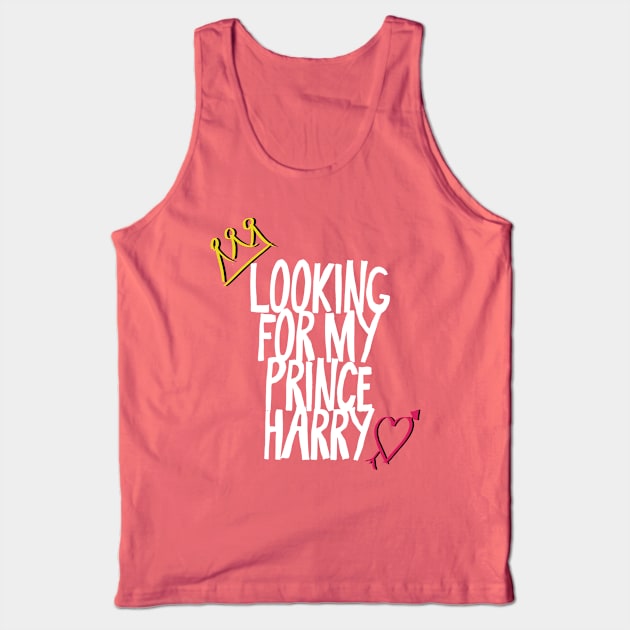 Looking for my Prince Harry (Royal Wedding 2018) Tank Top by Something_to_Say